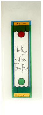 Lavater, Warja; Die Rose und der Laubfrosch (1978)